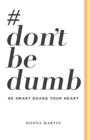#dontbedumb: Be Smart... Guard Your Heart image number 0