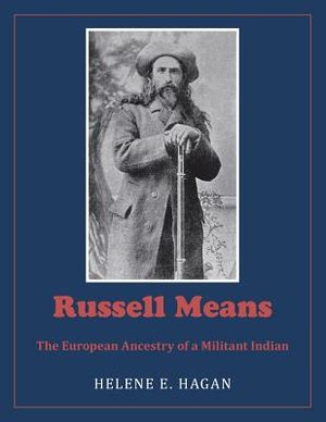 Russell Means: The European Ancestry of a Militant Indian image number 0