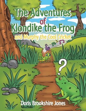 The Adventures of Klondike the Frog and Murphy the Cool Cricket image number 0