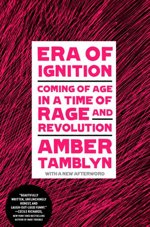 Era of Ignition: Coming of Age in a Time of Rage and Revolution image number 0