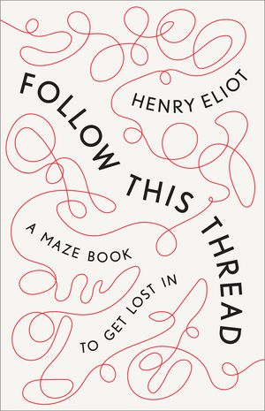 Follow This Thread: A Maze Book to Get Lost in image number 0