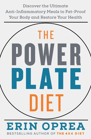 The Power Plate Diet: Discover the Ultimate Anti-Inflammatory Meals to Fat-Proof Your Body and Restore Your Health image number 0