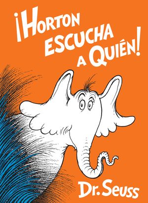 Horton Escucha a Qui&eacute;n! (Horton Hears a Who! Spanish Edition) image number 0