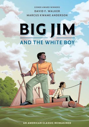 Big Jim and the White Boy: A Graphic Novel Retelling of an American Classic image number 0