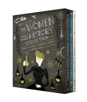 The Women Who Make History Collection [3-Book Boxed Set]: Women in Science, Women in Sports, Women in Art image number 0