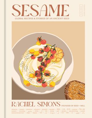 Sesame: Global Recipes + Stories of an Ancient Seed image number 0