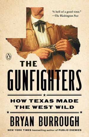 The Gunfighters: How Texas Made the West Wild image number 0