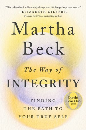 The Way of Integrity: Finding the Path to Your True Self image number 0