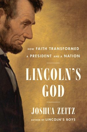 Lincoln's God: How Faith Transformed a President and a Nation image number 0