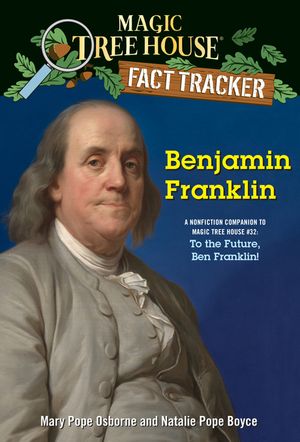 Benjamin Franklin: A Nonfiction Companion to Magic Tree House #32: To the Future, Ben Franklin! image number 0