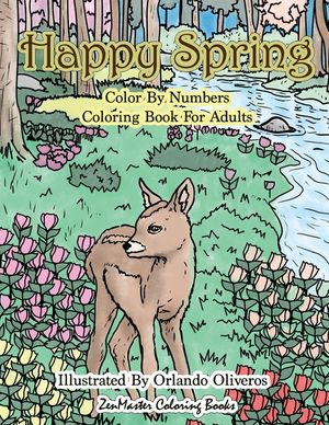 Happy Spring Color By Numbers Coloring Book for Adults: A Color By Numbers Coloring Book of Spring with Flowers, Butterflies, Country Scenes, Relaxing image number 0
