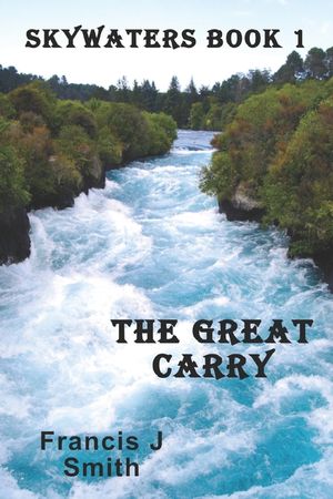 The Great Carry: Skywaters Book 1 image number 0