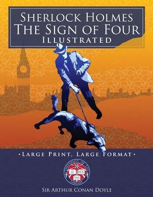 Sherlock Holmes: The Sign of Four - Illustrated, Large Print, Large Format: Giant 8.5" x 11" Size: Large, Clear Print & Pictures - Comp image number 0