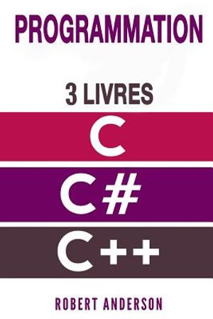 Programmation C/C#/C++: 3 LIVRES - Programmation C, C#, C++ pour d image number 0