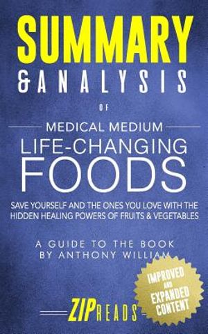 Summary & Analysis of Medical Medium Life Changing Foods: A Guide to the Book by Anthony William image number 0