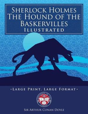 Sherlock Holmes: The Hound of the Baskervilles - Illustrated, Large Print, Large Format: Giant 8.5" x 11" Size: Large, Clear Print & Pi image number 0