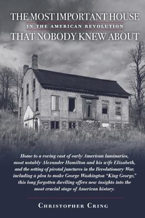 The Most Important House in the American Revolution That Nobody Knew About.: Home to a roving cast of early American luminaries, most notably Alexande image number 0