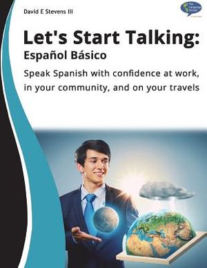 Let's Start Talking - Espa&ntilde;ol B&aacute;sico: Una gu&iacute;a b&aacute;sica para hablar espa&ntilde;ol image number 0