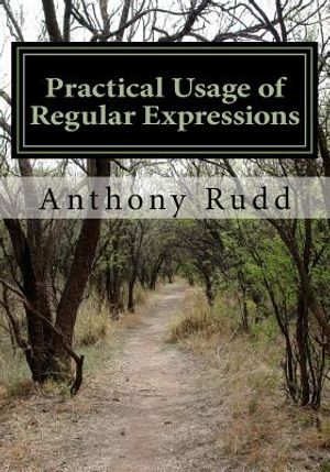 Practical Usage of Regular Expressions: An introduction to regexes for translators image number 0
