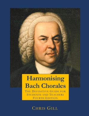 Harmonising Bach Chorales: the definitive guide for students and teachers image number 0