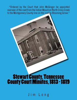 Stewart County, Tennessee County Court Minutes, 1813 - 1819 image number 0