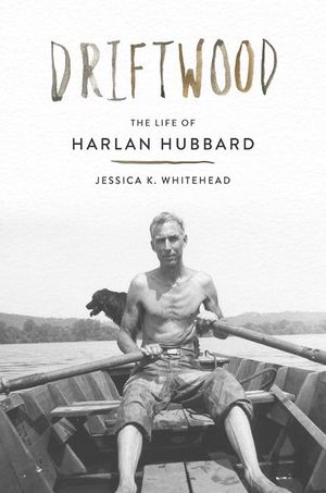 Driftwood: The Life of Harlan Hubbard image number 0