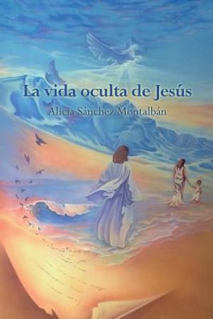 La vida oculta de Jes&uacute;s image number 0