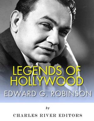 Legends of Hollywood: The Life and Legacy of Edward G. Robinson image number 0