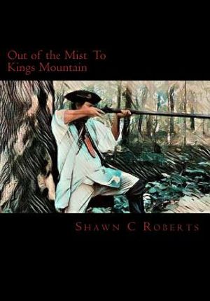 Out of the Mist: To Kings Mountain image number 0