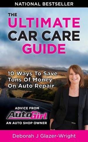 The Auto Girl's Ultimate Car Care Guide: 10 Ways to Save Tons of Money on Auto Repair image number 0