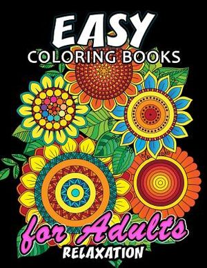 Easy Coloring Books for Adults Relaxation: Large Print Coloring Book Easy, Fun, Beautiful Coloring Pages image number 0