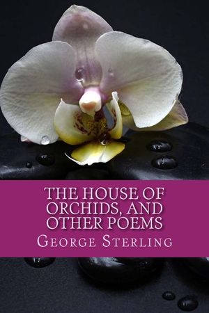 The House of Orchids, and other poems image number 0