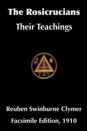 The Rosicrucians: Their Teachings image number 0