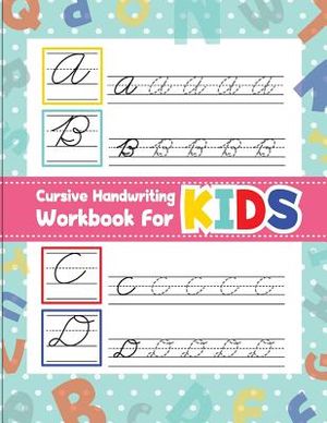 Cursive handwriting workbook for kids: workbook cursive, workbook tracing, cursive handwriting workbook for teens, cursive handwriting workbook for ki image number 0