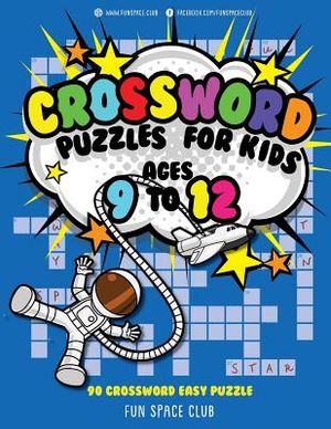 Crossword Puzzles for Kids Ages 9 to 12: 90 Crossword Easy Puzzle Books image number 0