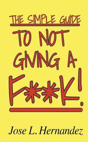 The Simple Guide To Not Giving A F**K! image number 0