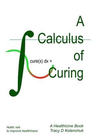 A Calculus of Curing: Cure, Cures, Curing, Cured image number 0