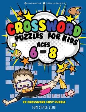 Crossword Puzzles for Kids Ages 6 - 8: 90 Crossword Easy Puzzle Books image number 0