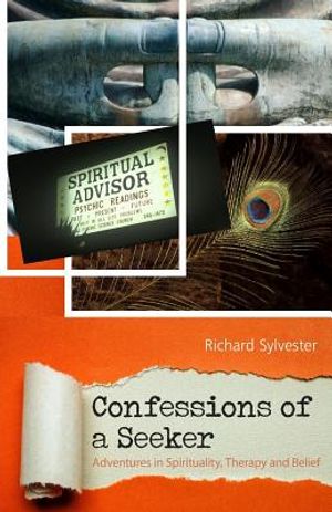 Confessions of a Seeker Adventures in Spirituality, Therapy and Belief image number 0