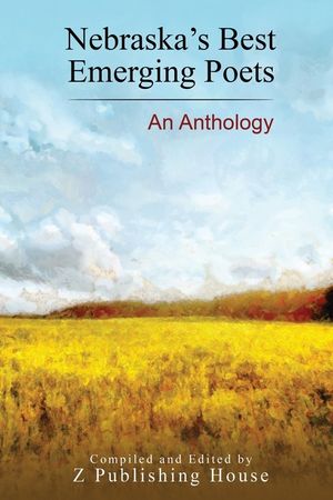 Nebraska's Best Emerging Poets: An Anthology image number 0