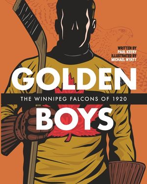 Golden Boys: The Winnipeg Falcons of 1920 image number 0