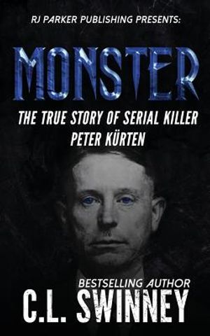 Monster: The True Story of Serial Killer Peter Kurten image number 0