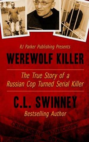 Werewolf Killer: The True Story of a Russian Cop turned Serial Killer image number 0