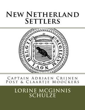 New Netherland Settlers: Captain Adriaen Crijnen Post & Claartje Moockers image number 0