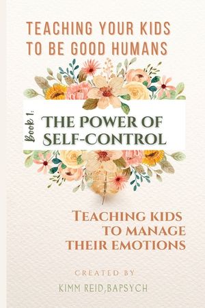 The Power of Self Control - Teaching Kids to Manage Their Emotions image number 0