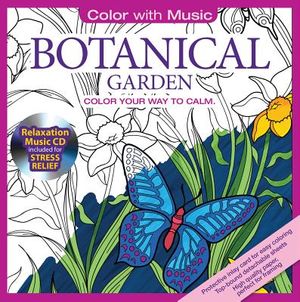 Botanical Garden: Color Your Way to Calm [With Relaxation Music CD Included for Stress Relief] image number 0