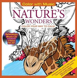 Natures Wonders: Color Your Way to Calm [With Relaxation Music CD Included for Stress Relief] image number 0