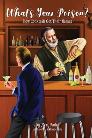 What's Your Poison?: How Cocktails Got Their Names image number 0