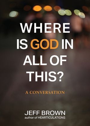 Where is God in all of this?: A Conversation image number 0