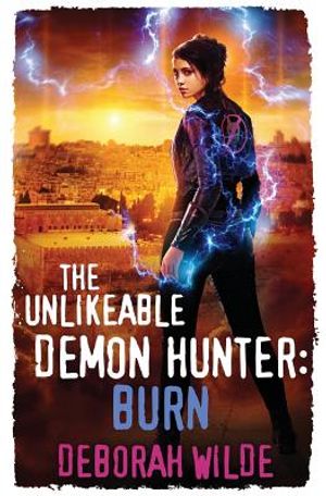 The Unlikeable Demon Hunter: Burn: A Devilishly Funny Urban Fantasy Romance image number 0